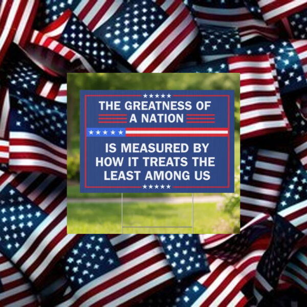 The-Greatness-of-a-Nation-Yard-Sign-–-Inspirational-Political-Message-usa