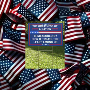 The-Greatness-of-a-Nation-Yard-Sign-–-Inspirational-Political-Messages