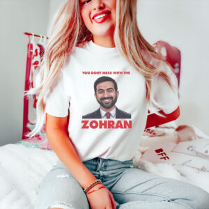 You-Don’t-Mess-With-The-Zohran-Tee-usa