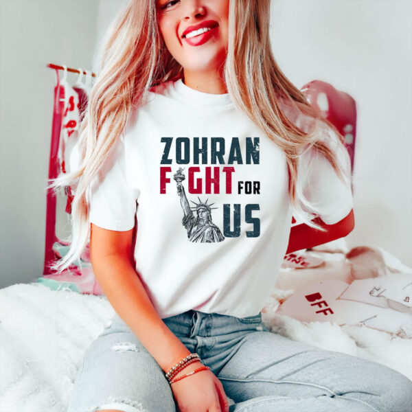 Zohran-Fight-For-US-Shirt-–-Bold-Progressive-Campaign-Tee