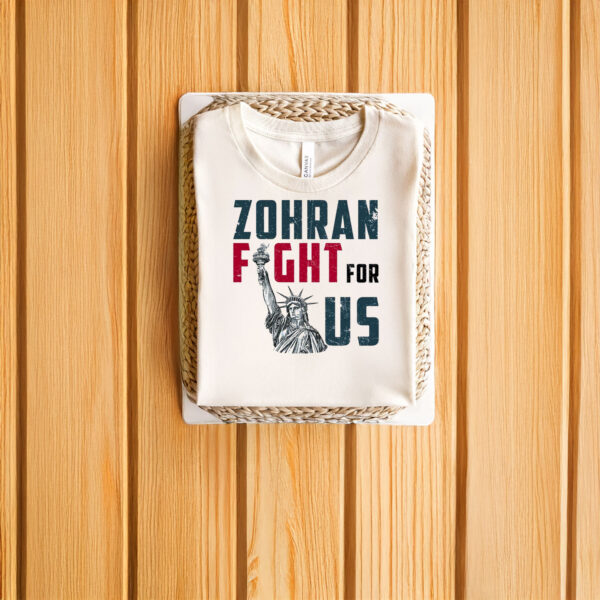 Zohran-Fight-For-US-Shirt-–-Bold-Progressive-Campaign-Tee-us